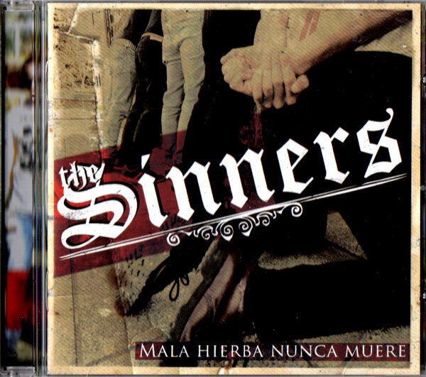 THE SINNERS / MALA HIERBA NUNCA MUERE